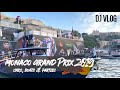 Monaco Grand Prix 2019 | DJ Sets, Parties & lots of Boats!