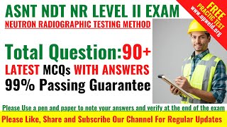 Top 95 ASNT NDT NR Level 2 Exam Questions and Answers - Neutron Radiographic Testing