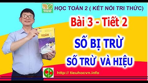 Toán 2  Bài 3: Các thành phần của phép cộng, phép trừ | Tiết 2 trang 14 [ Kết nối tri thức ]
