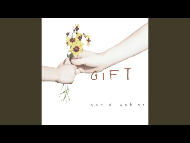 David Wahler - Gift