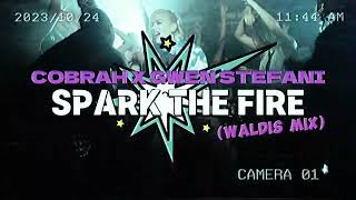 Cobrah x Gwen Stefani - Spark The Fire (Waldis Mix)