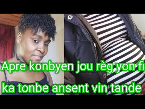 Sou konbyen jou mw ka ansent aprè reg e ki dat tout detay vin tande