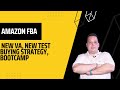 Amazon FBA Business Update: New VA, New Test Buying Strategy, Bootcamp