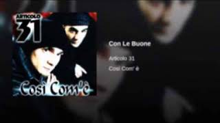 Watch Articolo 31 Con Le Buone video