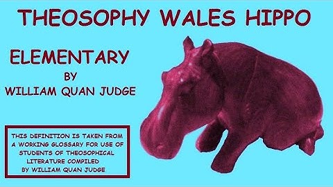 Theosophy Wales Hippo:- Elementary by William Quan Judge.