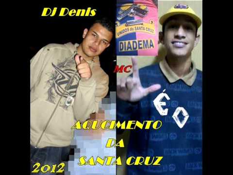 Aquecimento da santa Cruz-Part Mc Leo (Dj Denis)2011