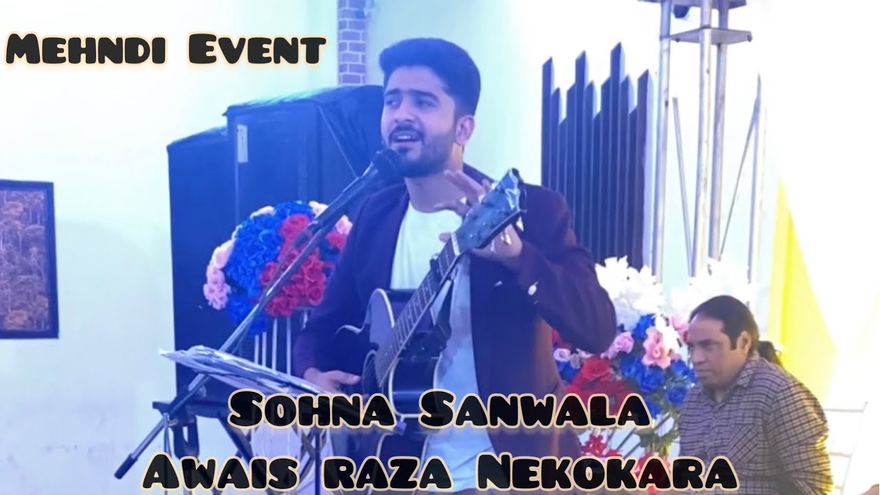 Sohna Sanwala  Kadan Walso  Awais Raza Nekokara  Mehndi Event