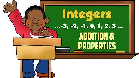 Addition & Properties || INTEGERS