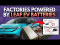 SECOND LIFE BATTERY REVOLUTION! Nissan Uses Old LEAF Batteries to Power Factories