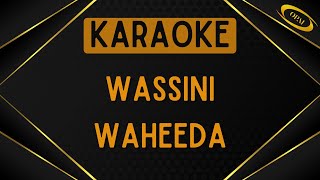 Waheeda - Wassini [Karaoke]