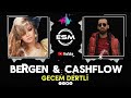 Bergen cashflow  gecem dertli gnm dertli  emrah sarca music  bergen cashflow