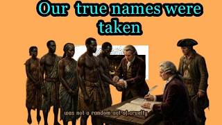 TRUE HEBREW NAMES TAKEN DURING SLAVERY
