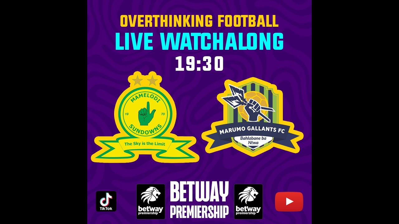 19 AUGUST 2026 - MAMELODI SUNDOWNS vs MARUMO GALLANTS #betwaypremiership #football