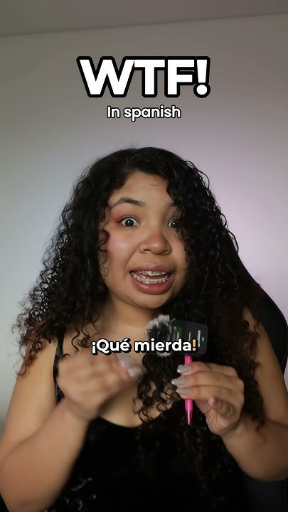 ever-wondered-how-to-say-wtf-in-spanish-spanishlanguage-spanish