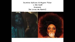 Jazmine Sullivan & Bryson Tiller x Jill Scott - Insecure (He Loves Me 2000 Remix/Mashup)