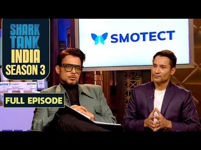 Shark Tank India S3 | Anupam's 1 Crore Solo Offer for ‘Smotect’ | Full Episode class=