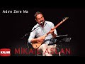 Mikail aslan   adre zerre ma  xoza  2013 kalan mzik 