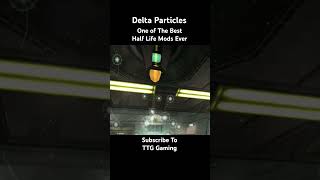 Have You Ever Played Delta Particles #HalfLife