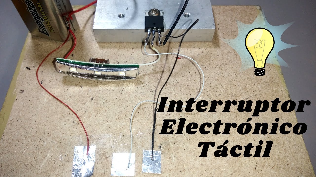 INTERRUPTOR ELECTRÓNICO TÁCTIL ⚡ Fácil de hacer