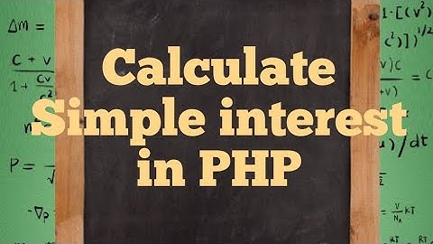 Calculate Simple interest in php