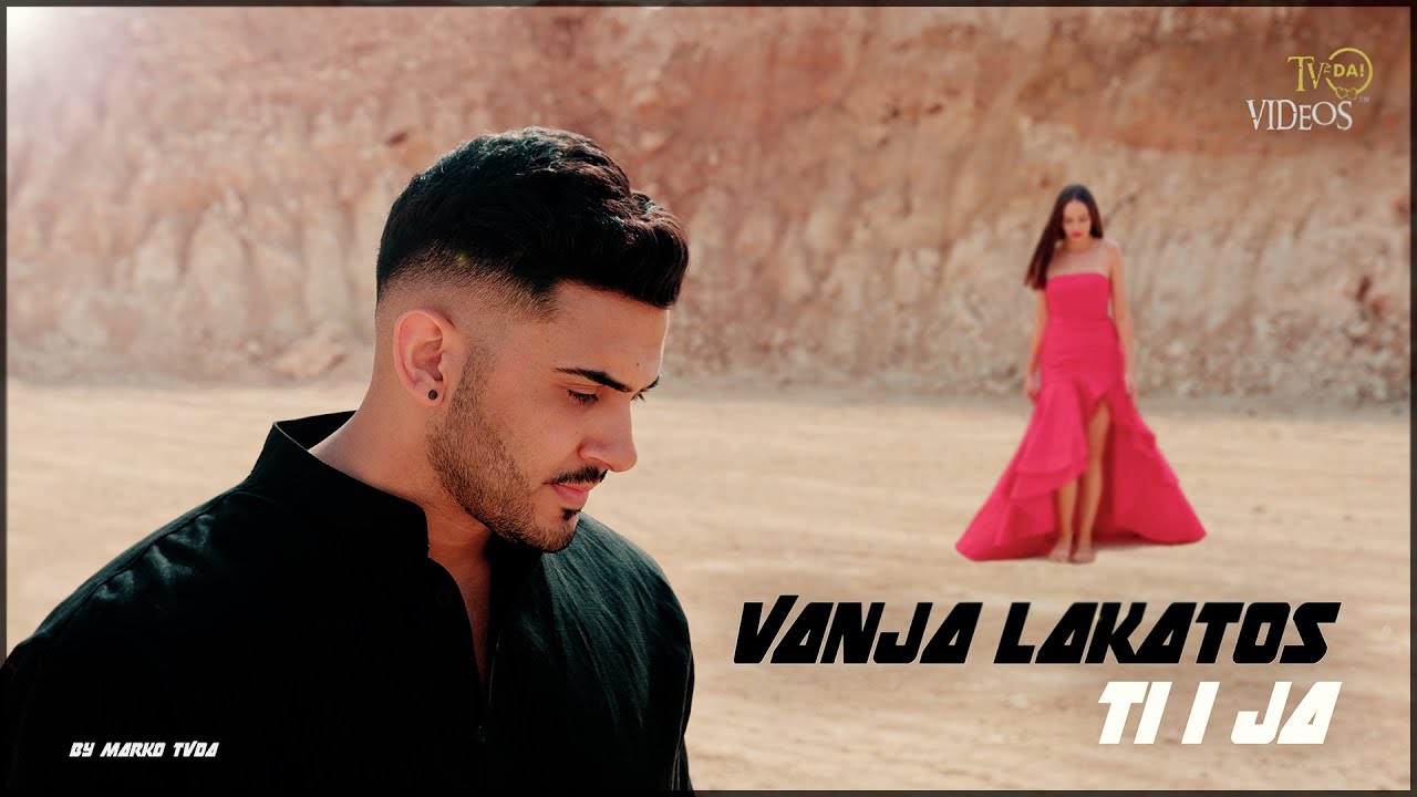 VANJA LAKATOŠ - TI I JA (OFFICIAL VIDEO)
