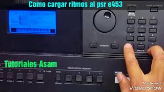 Video voorbeeld van "Como cargar ritmos al psr E453 / ew400 (Tutoriales Asam)"