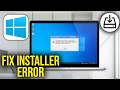 How To Fix The installer has encountered an unexpected error 2503   2502 in Windows 11, 10