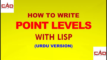 HOW TO WRITE POINT LEVELS WITH LISP IN AUTOCAD URDU/HINDI