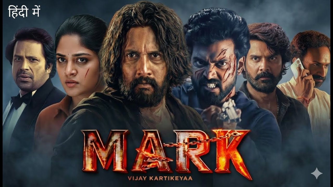 Mark Full Movie | Sudeep | Naveen Chandra | Deepshika | Roshini Prakash | Review & Facts