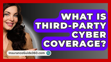 What Is Third-party Cyber Coverage? - InsuranceGuide360.com