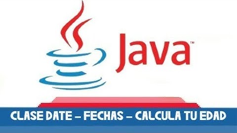 🔵 Tutorial CLASE DATE en JAVA  DESDE CERO |  Cómo CALCULAR FECHAS | CUANTOS AÑOS TENGO en JAVA 🔵