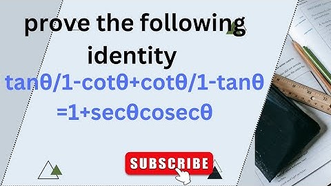 prove the following identity tanθ/1-cot θ+ cot θ/1-tan θ=1+sec θcosec θ||@CBSE Ncert class-10