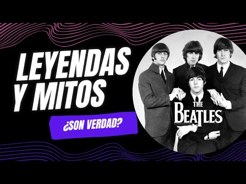 Mitos y Leyendas De Los Beatles