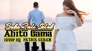 ABITO GAMA - Buka Fali Seluk - PATRIS SERAN - Cover