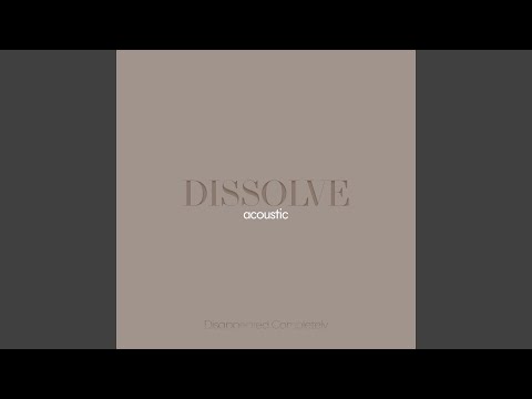 Смотреть «Dissolve (Acoustic)» на YouTube Смотреть «Dissolve (Acoustic)» на YouTube