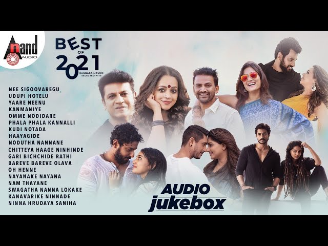 Best of 2021 Kannada Movies Selected Hits | Kannada Selected Songs | Anand Audio | Kannada Songs class=