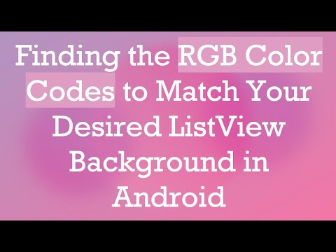 Finding the RGB Color Codes to Match Your Desired ListView Background in Android