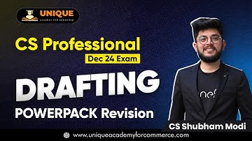 CS PROFESSIONAL DRAFTING POWERPACK REVISION CHAPTER 9 LEC 1