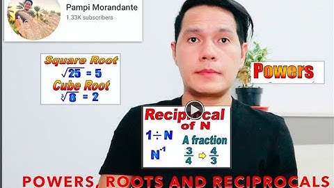 POWERS, ROOTS AND RECIPROCALS
