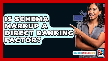 Is Schema Markup A Direct Ranking Factor? - SearchEnginesHub.com