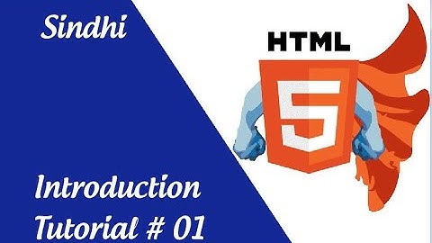 Tutorial# 01 - Introduction to Html 5  in sindhi