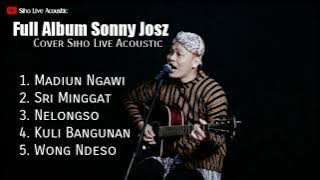 FULL ALBUM SONNY JOSZ | COVER BY SIHO LIVE ACOUSTIC