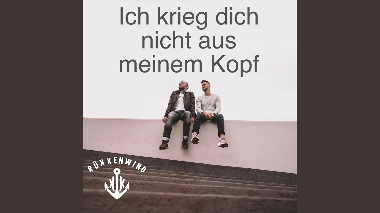 Ich Bekomme Dich Nicht Aus Meinem Kopf Ich krieg dich nicht aus meinem Kopf - YouTube