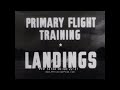 U.S. NAVY PRIMARY FLIGHT TRAINING FILM   HOW TO LAND A PLANE  53734