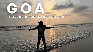 Sun, Sand, and Beach | Goa Travel Series Ep. 1 | Exploring Ashwem, Mandrem, and Chapora Beaches