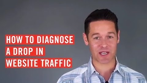 How To Diagnose A Drop In Website Traffic Fast - John Lincoln