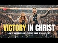 SONGS OF VICTORY | 3 Hours of Powerful Live Worship Concert