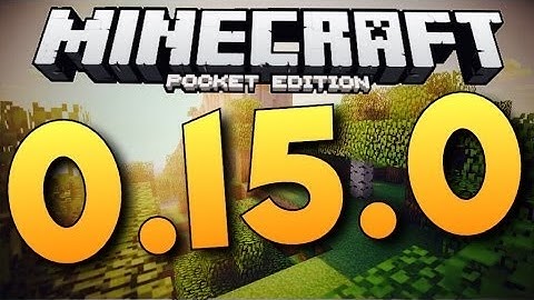 How To Get MCPE 0.15.0 For Free Updated Video For IOS and Android devices