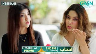 Intekhab Episode 41 Promo | Tomorrow at 9:00 PM | Sukaina Khan - Fahad Sheikh | Green Entertainment
