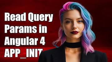 How to Read Query Parameters in Angular 4 APP_INITIALIZER Service